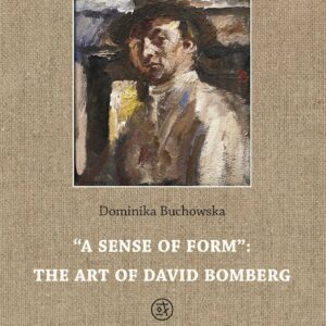 „a sense of form": the art of david bomberg - dominika buchowska